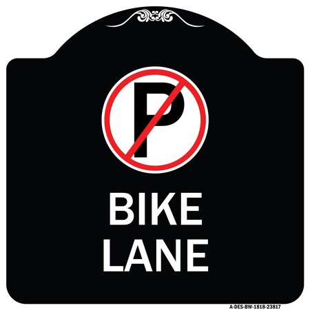 Signmission No Parking Symbol Bike Lane Heavy-Gauge Aluminum Architectural Sign, 18" x 18", BW-1818-23817 A-DES-BW-1818-23817
